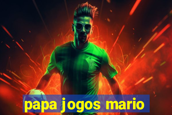 papa jogos mario